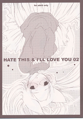 HATE THIS & I'LL LOVE YOU 02