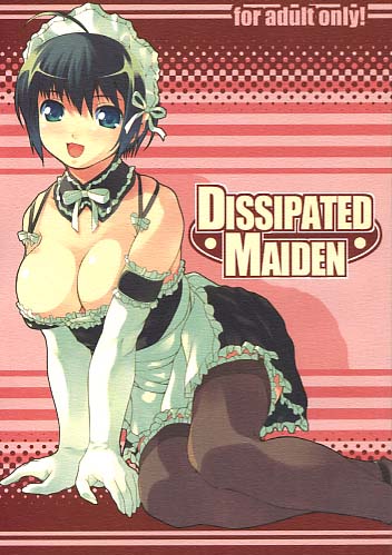 DISSIPATED MAIDEN