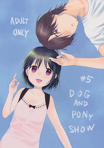 DOG AND PONY SHOW #5