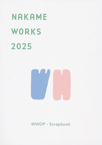 NAKAME WORKS 2025 WWOP Scrapbook
