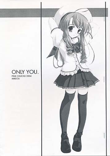 ONLY YOU.